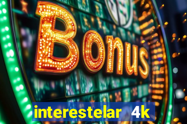 interestelar 4k dublado torrent